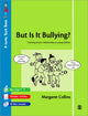 Book cover of: But is it Bullying?. By: Margaret Collins