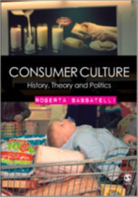 Book cover of: Consumer Culture. By: Roberta Sassatelli