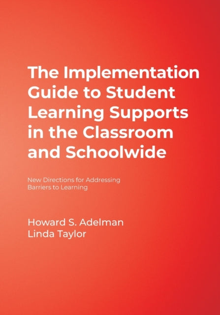 Book cover of: Implementation Guide to Student Learning Supports in the Classroom and Schoolwide. By: Howard S. Adelman