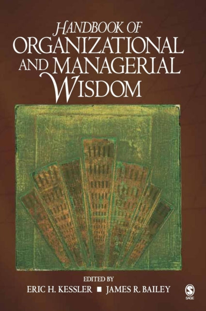 Book cover of: Handbook of Organizational and Managerial Wisdom