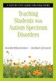 Book cover of: Teaching Students With Autism Spectrum Disorders. By: Roger Pierangelo