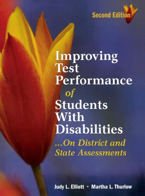 Book cover of: Improving Test Performance of Students With Disabilities...On District and State Assessments. By: Judith L. Elliott