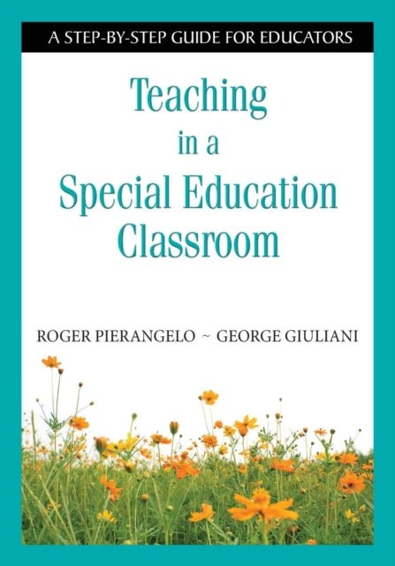 Book cover of: Teaching in a Special Education Classroom. By: Roger Pierangelo