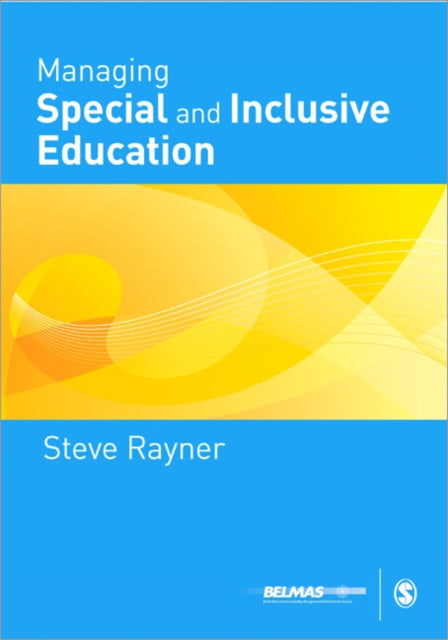 Book cover of: Managing Special and Inclusive Education. By: Steve G Rayner, Stephen Rayner