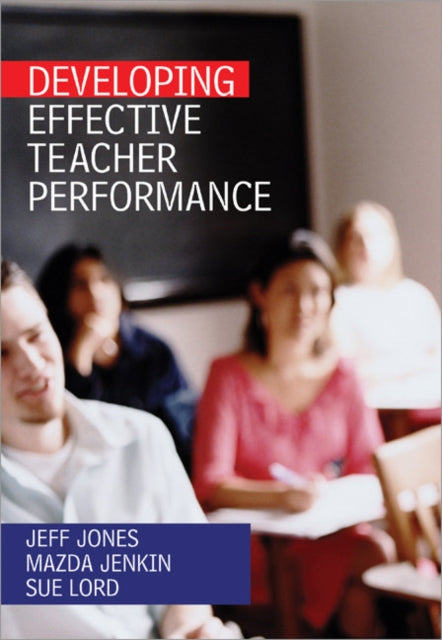 Book cover of: Developing Effective Teacher Performance. By: Jeff Jones