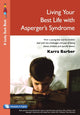 Book cover of: Living Your Best Life with Asperger's Syndrome. By: Karra Barber