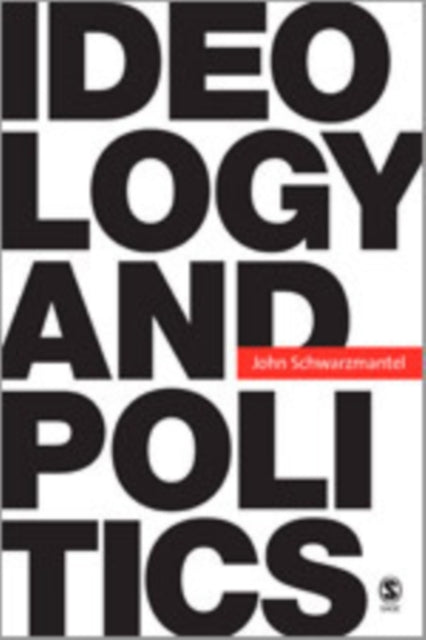Book cover of: Ideology and Politics. By: John J Schwarzmantel