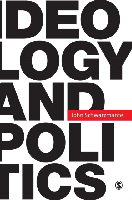 Book cover of: Ideology and Politics. By: John J Schwarzmantel