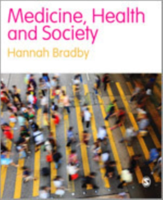Book cover of: Medicine, Health and Society. By: Hannah Bradby