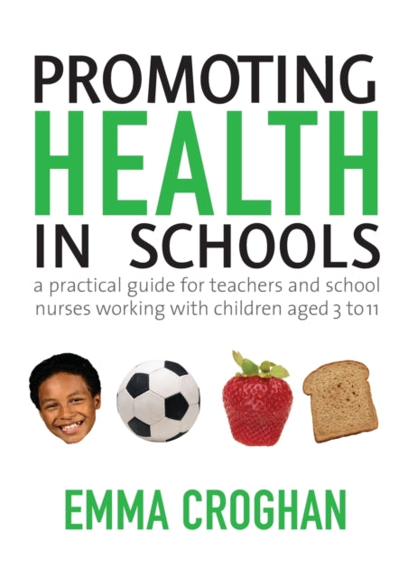Book cover of: Promoting Health in Schools. By: Emma Croghan