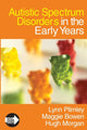 Book cover of: Autistic Spectrum Disorders in the Early Years. By: Lynn Plimley