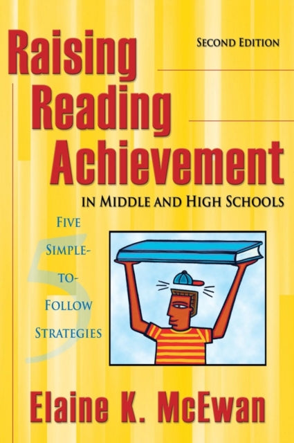 Book cover of: Raising Reading Achievement in Middle and High Schools. By: Elaine K. McEwan