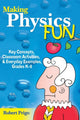 Book cover of: Making Physics Fun. By: Robert Prigo