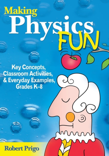 Book cover of: Making Physics Fun. By: Robert Prigo
