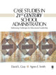 Book cover of: Case Studies in 21st Century School Administration. By: David L. Gray