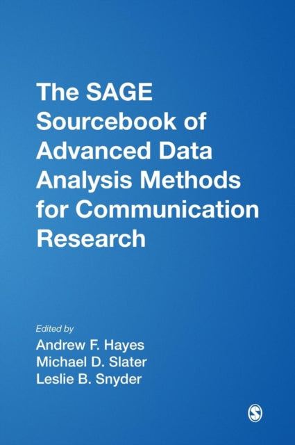 Book cover of: SAGE Sourcebook of Advanced Data Analysis Methods for Communication Research. By: Andrew F. Hayes