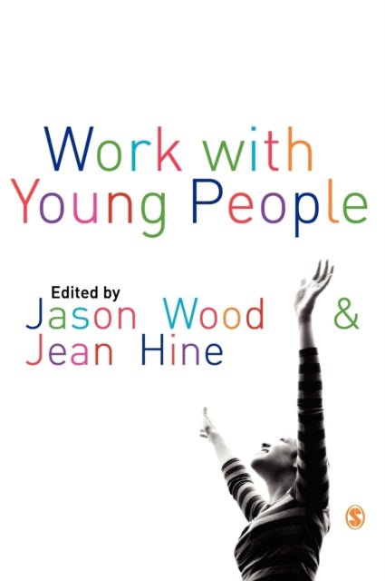 Book cover of: Work with Young People. By: Jason Wood