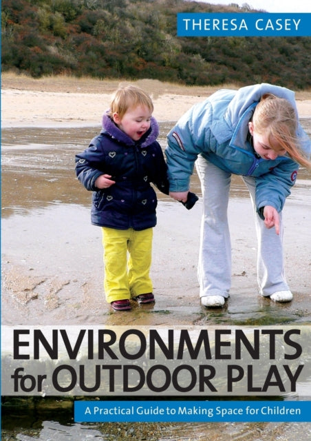 Book cover of: Environments for Outdoor Play. By: Theresa Casey