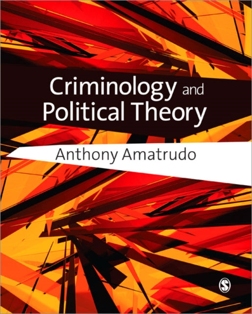 Book cover of: Criminology and Political Theory