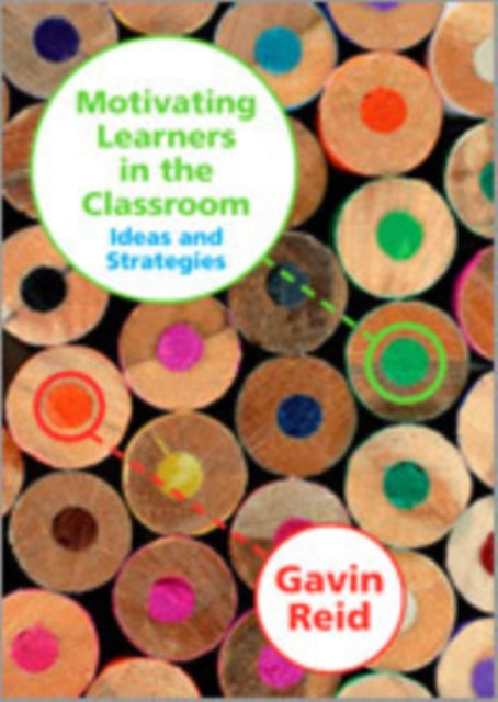 Book cover of: Motivating Learners in the Classroom. By: Gavin Reid