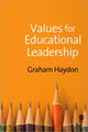 Book cover of: Values for Educational Leadership. By: Graham Haydon