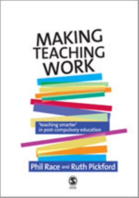 Book cover of: Making Teaching Work. By: Phil Race