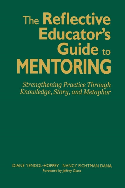 Book cover of: Reflective Educator’s Guide to Mentoring. By: Diane Yendol-Silva, Diane Yendol-Hoppey