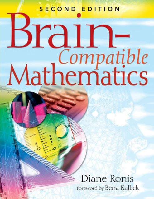 Book cover of: Brain-Compatible Mathematics. By: Diane L. Ronis