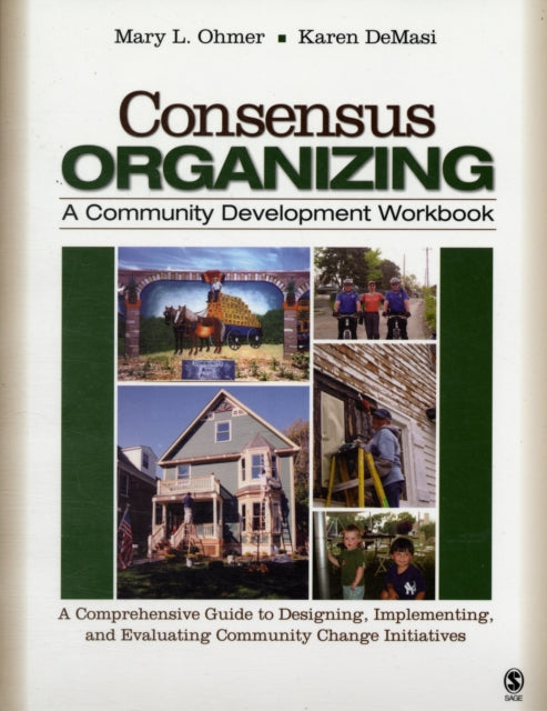 Book cover of: Consensus Organizing:  A Community Development Workbook. By: Mary Ohmer