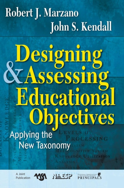 Book cover of: Designing and Assessing Educational Objectives. By: Robert J. Marzano