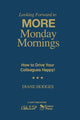 Book cover of: Looking Forward to MORE Monday Mornings. By: Diane Hodges