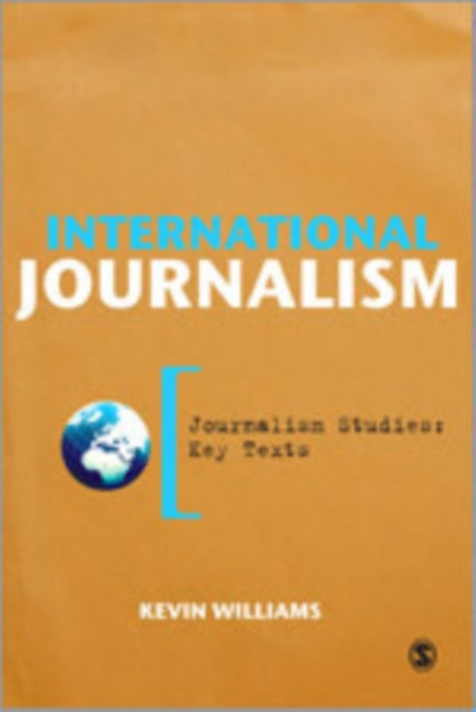 Book cover of: International Journalism. By: Kevin Williams