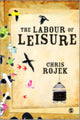 Book cover of: Labour of Leisure. By: Chris Rojek