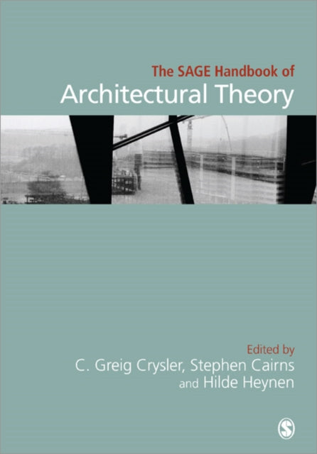 Book cover of: SAGE Handbook of Architectural Theory. By: C. Greig Crysler
