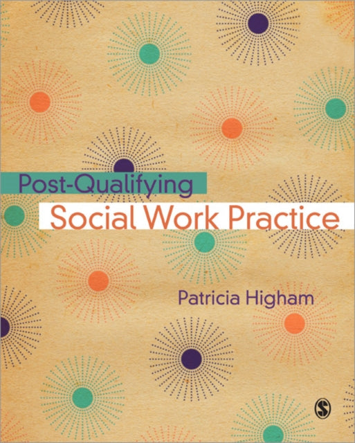 Book cover of: Post-Qualifying Social Work Practice. By: Patricia E. Higham