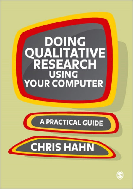 Book cover of: Doing Qualitative Research Using Your Computer. By: Chris Hahn