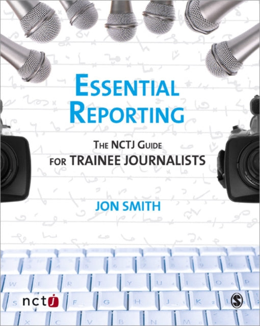 Book cover of: Essential Reporting. By: Jon Smith
