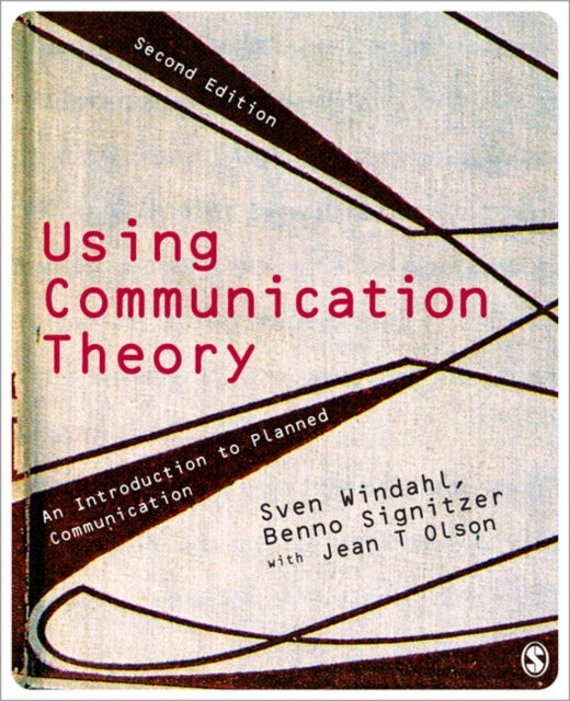 Book cover of: Using Communication Theory. By: Swen Windahl