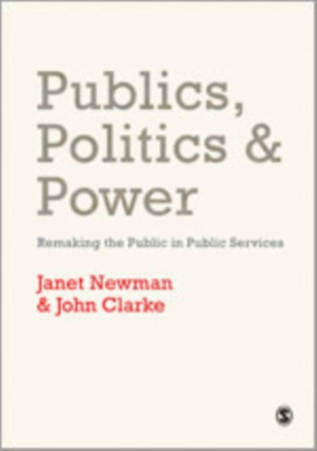 Book cover of: Publics, Politics and Power. By: Janet Newman