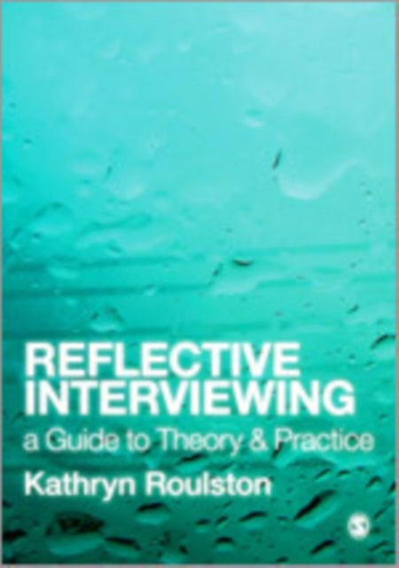 Book cover of: Reflective Interviewing. By: Kathryn Roulston