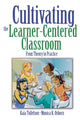 Book cover of: Cultivating the Learner-Centered Classroom. By: Kaia Tollefson, Kaia A. Tollefson