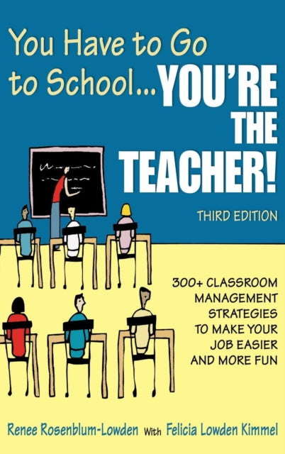 Book cover of: You Have to Go to School...You're the Teacher!. By: Renee Rosenblum-Lowden