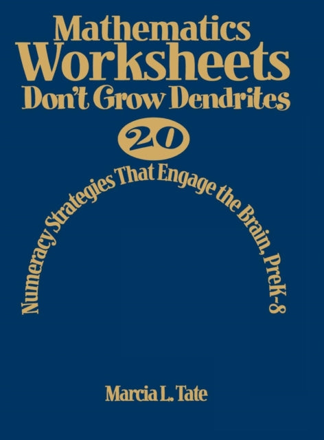 Book cover of: Mathematics Worksheets Don't Grow Dendrites. By: Marcia L. Tate