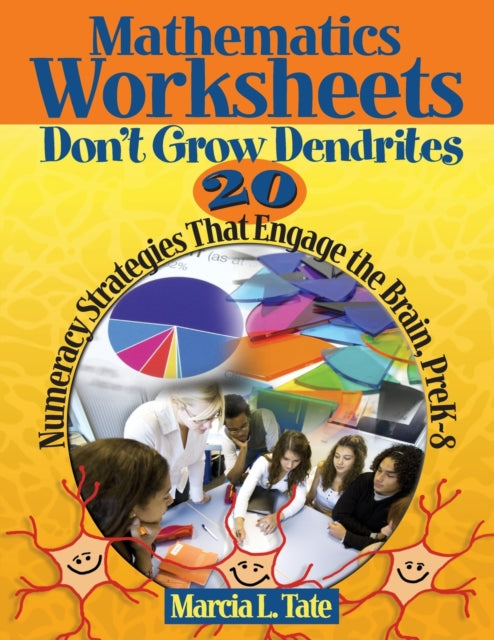 Book cover of: Mathematics Worksheets Don't Grow Dendrites. By: Marcia L. Tate