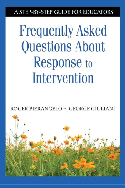 Book cover of: Frequently Asked Questions About Response to Intervention. By: Roger Pierangelo