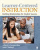 Book cover of: Learner-Centered Instruction. By: Jeffrey H. Cornelius-White, J. H. D. Cornelius-white