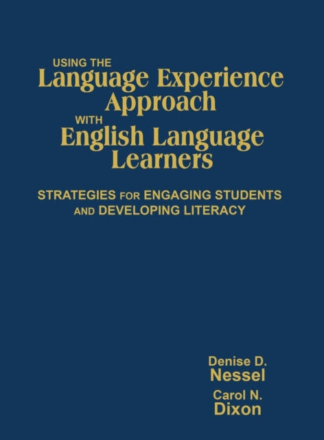 Book cover of: Using the Language Experience Approach With English Language Learners. By: Denise D. Nessel
