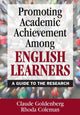 Book cover of: Promoting Academic Achievement Among English Learners. By: Claude Nestor Goldenberg