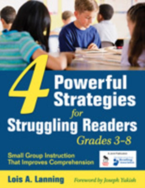 Book cover of: Four Powerful Strategies for Struggling Readers, Grades 3-8. By: Lois A. Lanning