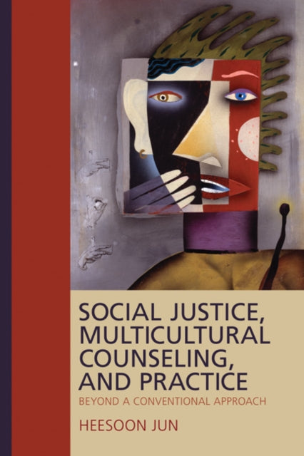 Book cover of: Social Justice, Multicultural Counseling, and Practice. By: Heesoon Jun